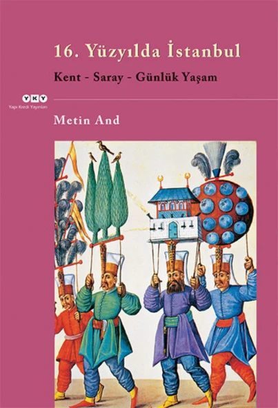 16. Yüzyılda İstanbul - Kent-Saray-Günlük Yaşam ürün görseli 1