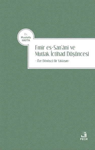 Emir es-San‘ani ve Mutlak İctihad Düşüncesi ürün görseli 1