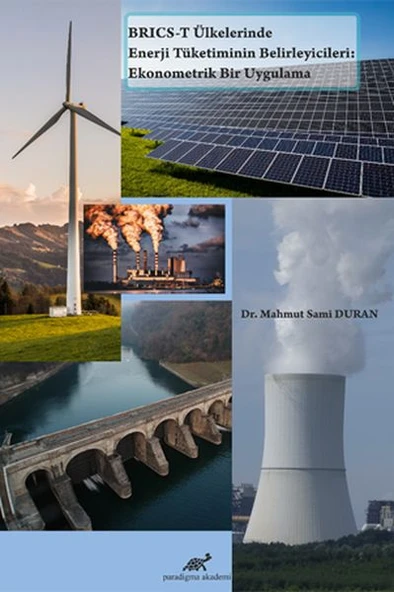 BRICS-T Ülkelerinde Enerji Tüketiminin Belirleyicileri: Ekonometrik Bir Uygulama ürün görseli 1