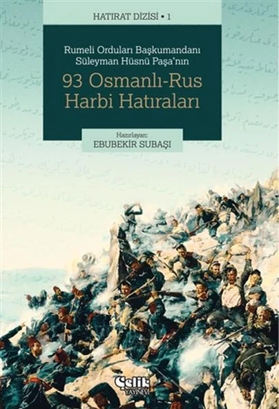 Rumeli Orduları Başkumandanı Süleyman Hüsnü Paşa'nın 93 Osmanlı-Rus Harbi Hatıraları ürün görseli 1