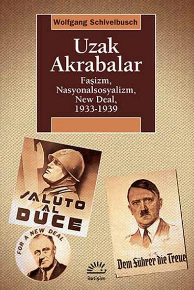 Uzak Akrabalar  Faşizm, Nasyonalsosyalizm, New Deal, 1933-1939 ürün görseli 1