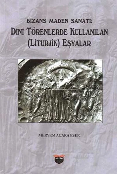 Bizans Maden Sanatı - Dini Törenlerde Kullanılan (Liturjik) Eşyalar ürün görseli 1