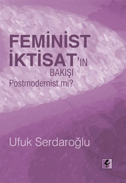 Feminist İktisat'ın Bakışı Postmodernist mi? ürün görseli 1
