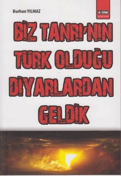 Biz Tanrı`nın Türk Olduğu Diyarlardan Geldik ürün görseli 1