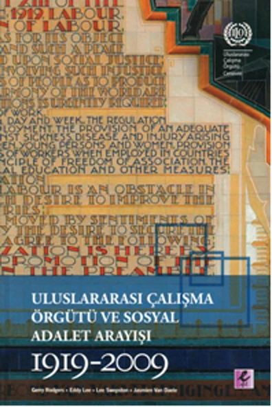 Uluslararası Çalışma Örgütü ve Sosyal Adalet Arayışı 1919-2009 ürün görseli 1