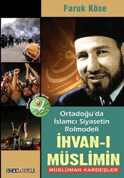 Ortadoğu'da İslamcı Siyasetin Rolmodeli: İhvan-ı Müslimin - Müslüman Kardeşler ürün görseli 1