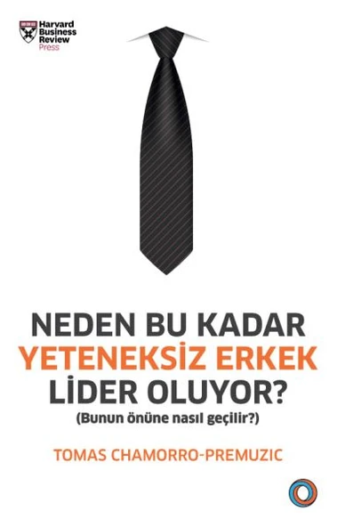 Neden Bu Kadar Yeteneksiz Erkek Lider Oluyor? - Bunun Önüne Nasıl Geçilir ürün görseli 1