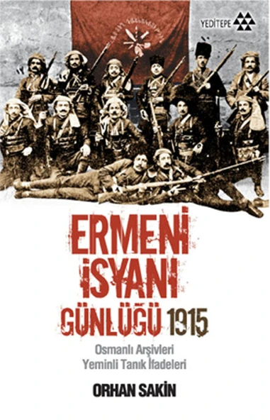 Ermeni İsyanı Günlüğü 1915  Osmanlı Arşivleri Yeminli Tanık İfadeleri ürün görseli 1