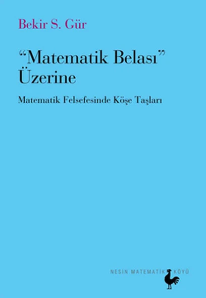 Matematik Belası Üzerine  Matematik Felsefesinde Köşe Taşları ürün görseli 1