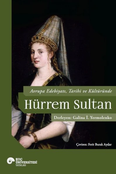 Avrupa Edebiyatı, Tarihi ve Kültüründe Hurrem Sultan ürün görseli 1
