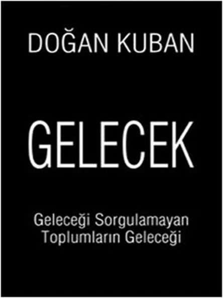Gelecek  Geleceği Sorgulamayan Toplumların Geleceği ürün görseli 1