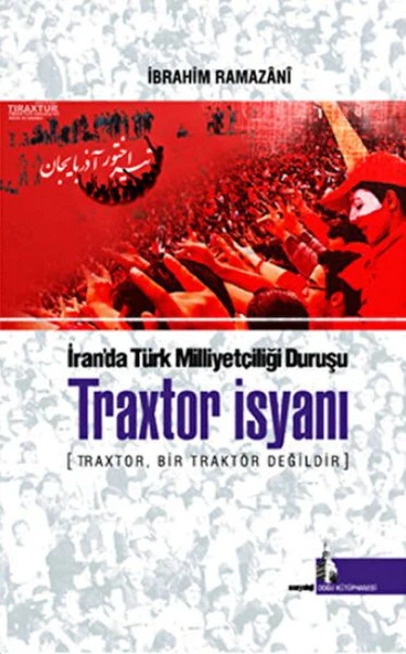 Traxtor İsyanı - İran’daki Türk Milliyetçiliği Duruşu ürün görseli 1