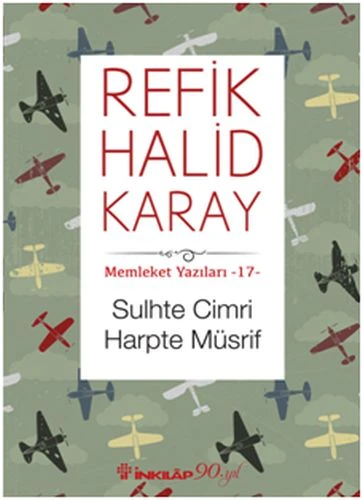 Memleket Yazıları 17 - Sulhte Cimri Harpte Müsrif ürün görseli 1