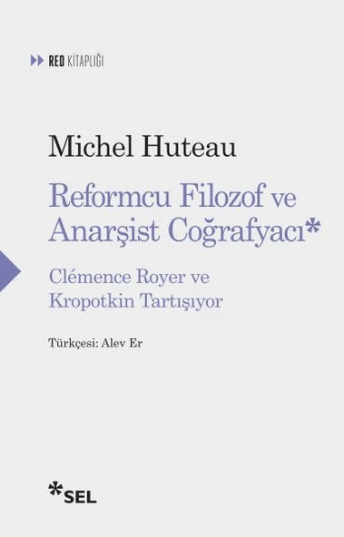 Reformcu Filozof ve Anarşist Coğrafyacı - Clemence Royer ve Kropotkin Tartışıyor ürün görseli 1