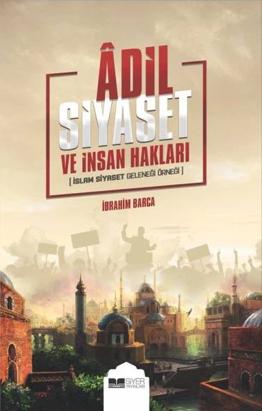 Adil Siyaset ve İnsan Hakları - İslam Siyaset Geleneği Örneği ürün görseli 1