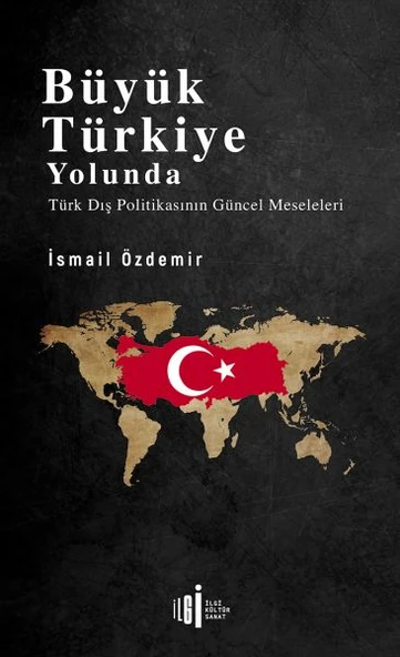 Büyük Türkiye Yolunda - Türk Dış Politikasının Güncel Meseleleri ürün görseli 1