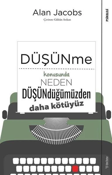 Düşünme Konusunda Neden Düşündüğümüzden Daha Kötüyüz ürün görseli 1