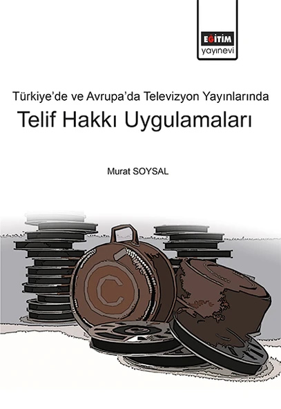 Türkiye’de ve Avrupa’da Televizyon Yayınlarında Telif Hakkı Uygulamaları ürün görseli 1
