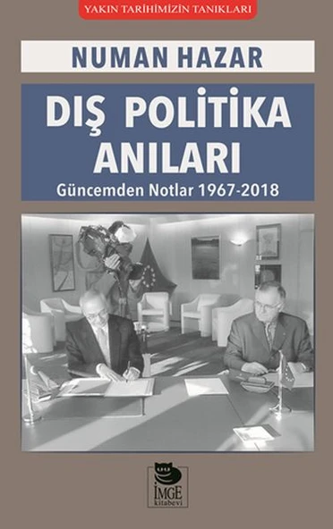 Dış Politika Anıları - Güncemden Notlar 1967-2018 ürün görseli 1