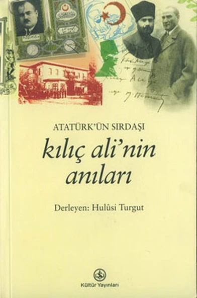 Atatürk’ün Sırdaşı Kılıç Ali’nin Anıları ürün görseli 1