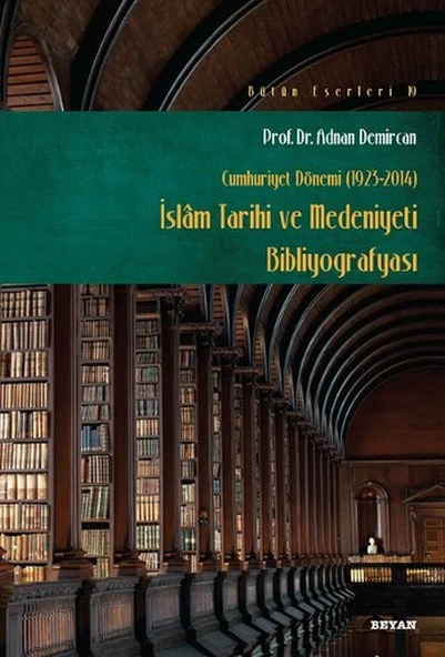 İslam Tarihi ve Medeniyeti Bibliyografyası (Cumhuriyet Dönemi 1923-2014) ürün görseli 1