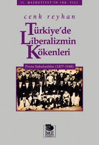 Türkiye'de Liberalizmin Kökenleri  Prens Sabahaddin (1877-1948) ürün görseli 1