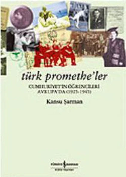Türk Promethe'ler: Cumhuriyet'in Öğrencileri Avrupa'da ürün görseli 1
