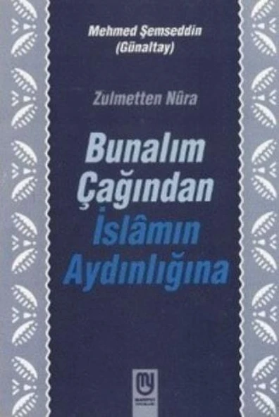 Zulmetten Nura Bunalım Çağından İslamın Aydınlığına ürün görseli 1