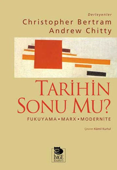 Tarihin Sonu mu? Fukuyama - Marx - Modernite ürün görseli 1