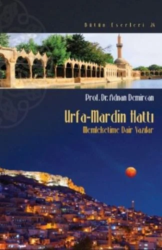 Urfa-Mardin Hattı - Memleketime Dair Yazılar ürün görseli 1