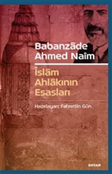 Babanzade Ahmed Naim - İslam Ahlakının Esasları ürün görseli 1