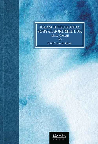 İslam Hukukunda Sosyal Sorumluluk-Akıle Örneği ürün görseli 1