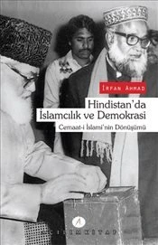 Hindistan'da İslamcılık ve Demokrasi  Cemaat-i İslami'nin Dönüşümü ürün görseli 1