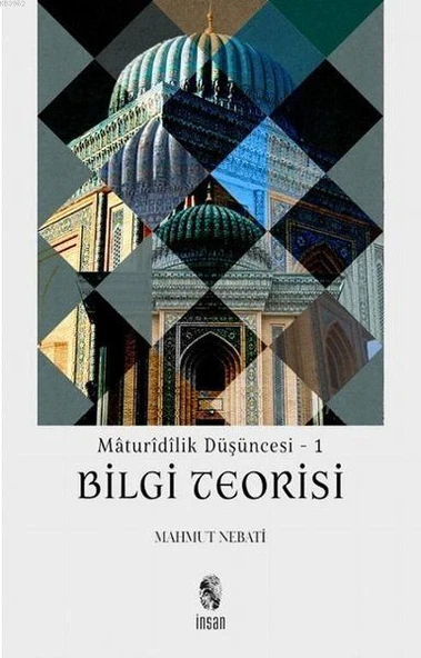 Maturidilik Düşüncesi 1 - Bilgi Teorisi ürün görseli 1