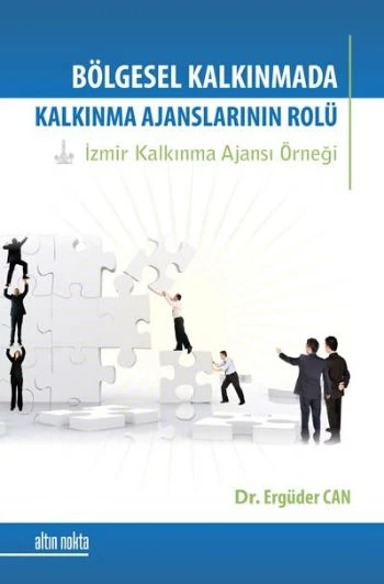 Bölgesel Kalkınma Sürecinde Kalkınma Ajanslarının Rolü ürün görseli 1