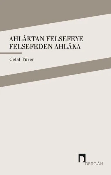 Ahlaktan Felsefeye Felsefeden Ahlaka ürün görseli 1