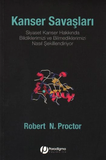 Kanser Savaşları - Siyaset Kanser Hakkında Bildiklerimizi Ve Bilmediklerimizi Nasıl Şekillendiriyor? ürün görseli 1