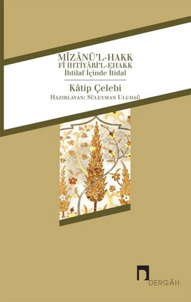 Mizanü'l-Hakk fi İhtiyari'l-Ehakk  İhtilaf İçinde İtidal ürün görseli 1