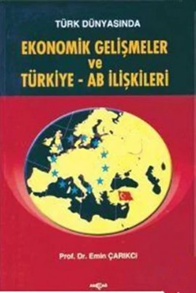 Türk Dünyasında Ekonomik Gelişmeler ve Türkiye - AB İlişkileri ürün görseli 1