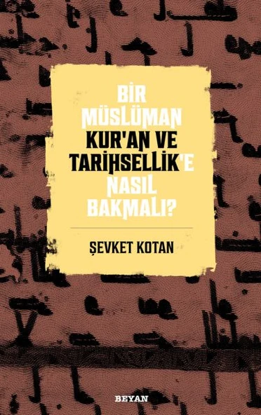 Bir Müslüman Kur’an ve Tarihsellik’e Nasıl Bakmalı? ürün görseli 1