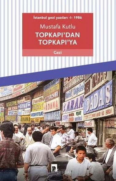 Topkapı’dan Topkapı’ya - İstanbul Gezi Yazıları 1 1986 ürün görseli 1