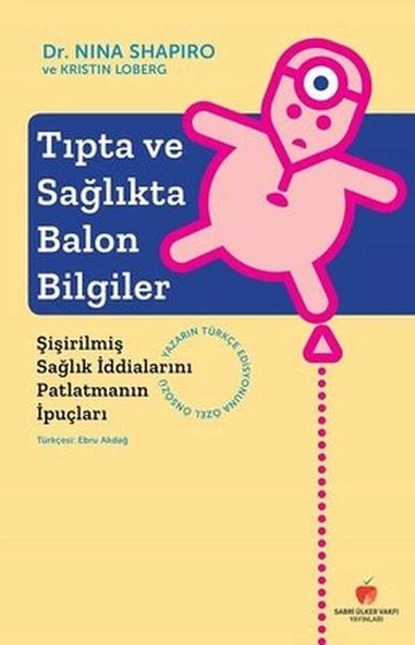 Tıpta ve Sağlıkta Balon Bilgiler-Şişirilmiş Sağlık İddialarını Patlatmanın İpuçları ürün görseli 1