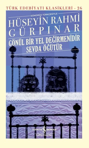 Gönül Bir Yel Değirmenidir Sevda Öğütür (Şömizli) - Türk Edebiyatı Klasikleri ürün görseli 1