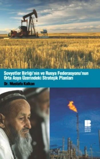 Sovyetler Birliği'nin ve Rusya Federasyonu'nun Orta Asya Üzerindeki Stratejik Planları ürün görseli 1