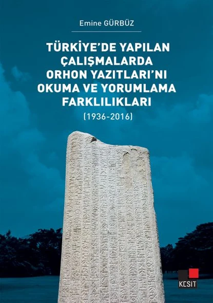 Türkiye’de Yapılan Çalışmalarda Orhon Yazıtları’nı Okuma ve Yorumlama Farklılıkları ürün görseli 1