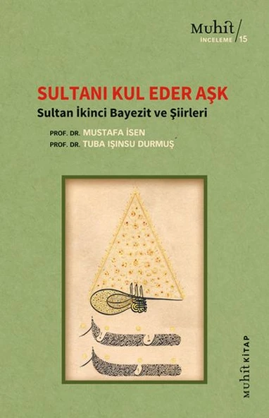 Sultanı Kul Eder Aşk - Sultan İkinci Bayezit ve Şiirleri ürün görseli 1