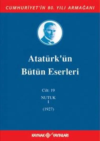 Atatürk'ün Bütün Eserleri Cilt 19 (Nutuk 1 - 1927) ürün görseli 1