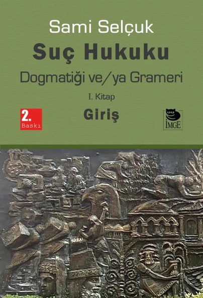 Suç Hukuku Dogmatiği ve/ya Grameri I. Kitap - Giriş ürün görseli 1