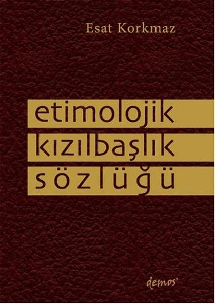 Etimolojik Kızılbaşlık Sözlüğü ürün görseli 1