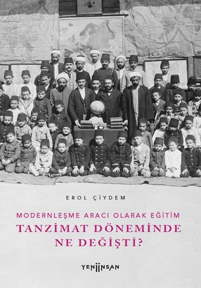 Modernleşme Aracı Olarak Eğitim –Tanzimat Döneminde Ne Değişti? ürün görseli 1